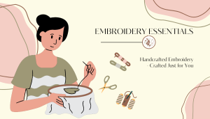 Basic Embroidery Tools for Beginners